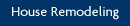 House Remodeling